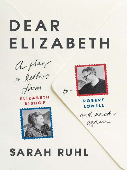 Title details for Dear Elizabeth by Sarah Ruhl - Wait list